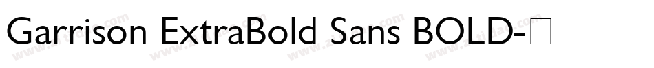 Garrison ExtraBold Sans BOLD字体转换